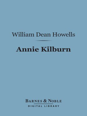 cover image of Annie Kilburn (Barnes & Noble Digital Library)
